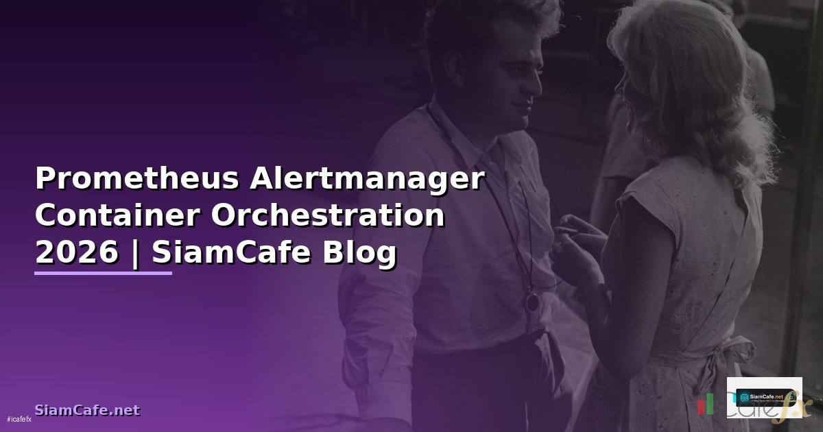 Prometheus Alertmanager Container Orchestration