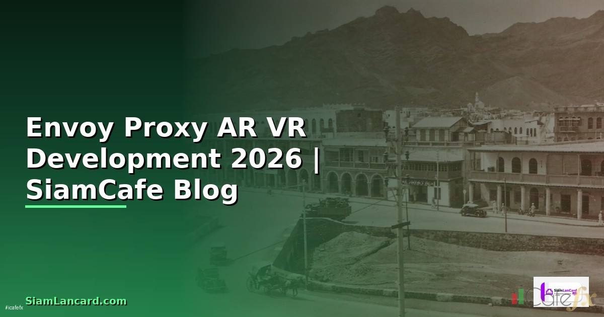 Envoy Proxy AR VR Development