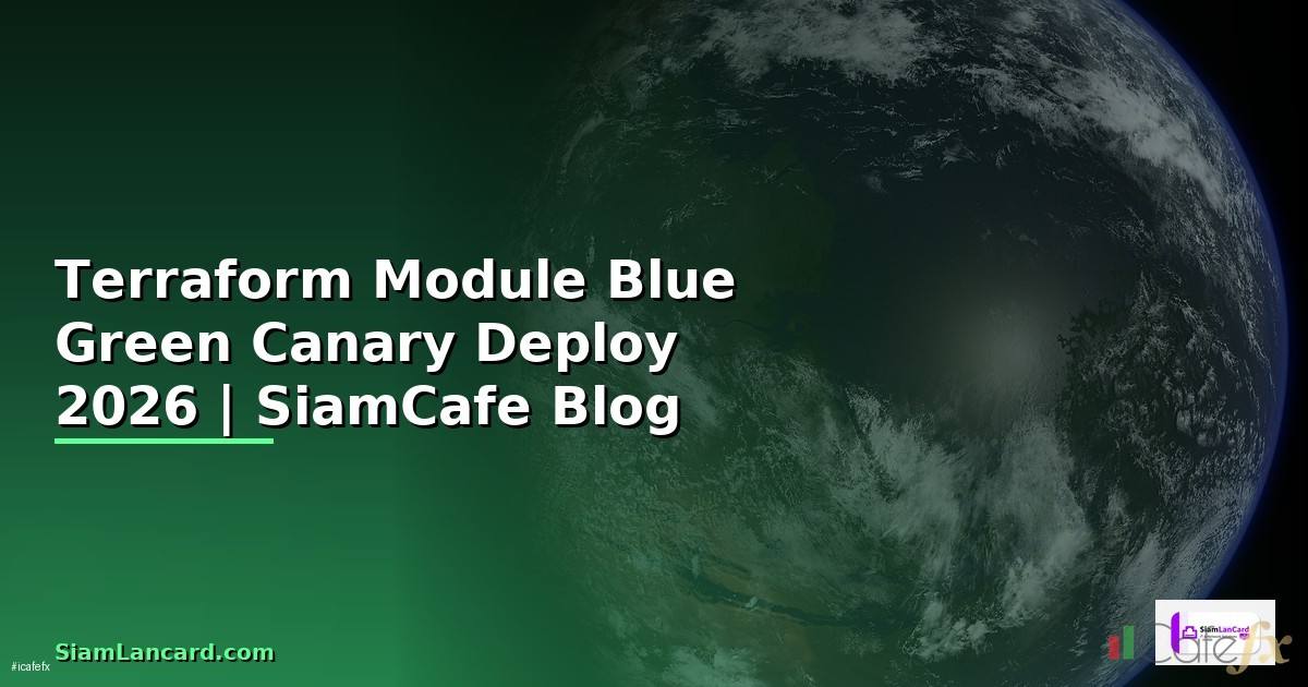 Terraform Module Blue Green Canary Deploy