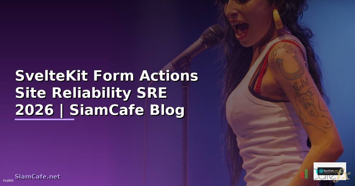 SvelteKit Form Actions Site Reliability SRE