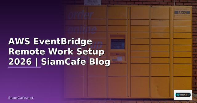 AWS EventBridge Remote Work Setup