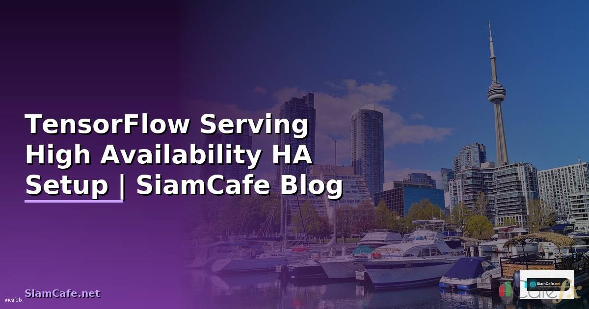 TensorFlow Serving High Availability HA Setup