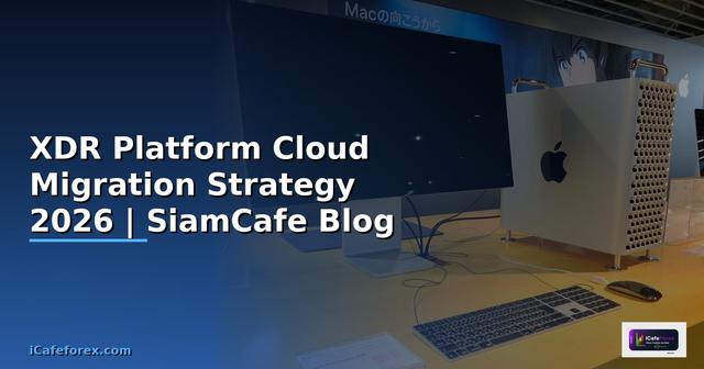 XDR Platform Cloud Migration Strategy