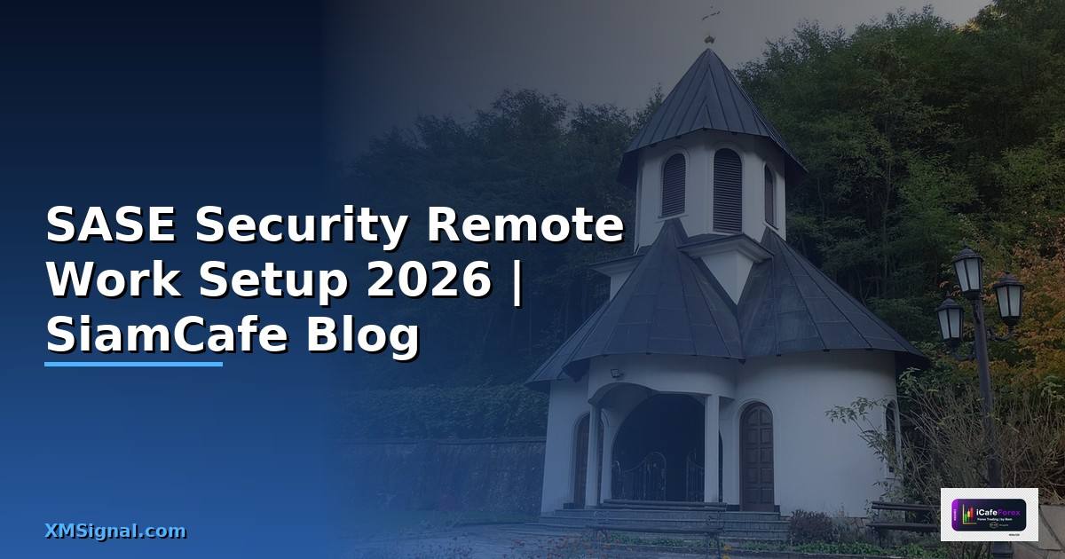 SASE Security Remote Work Setup