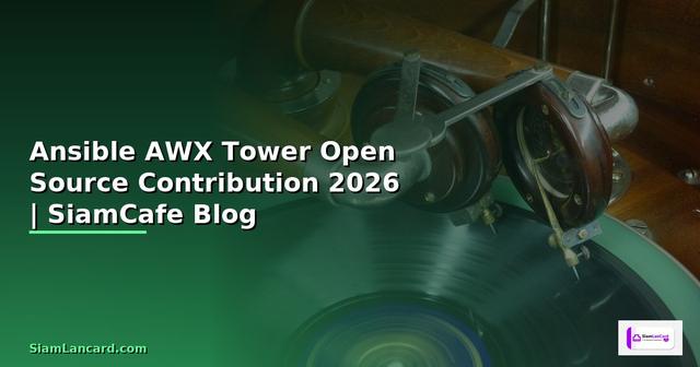 Ansible AWX Tower Open Source Contribution