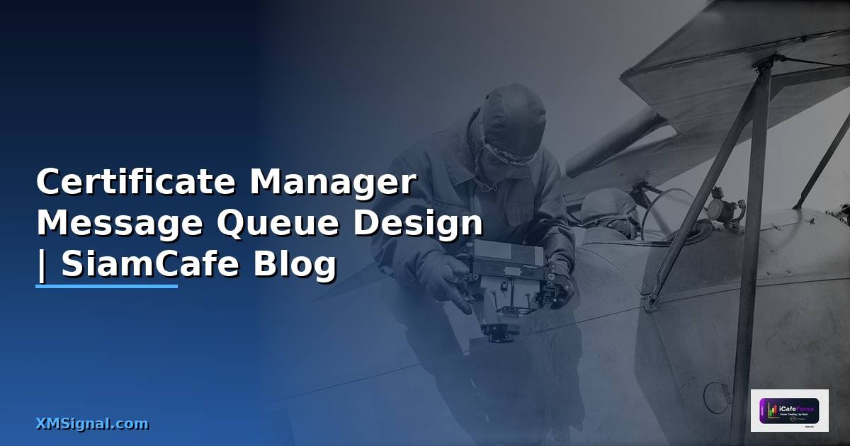 Certificate Manager Message Queue Design