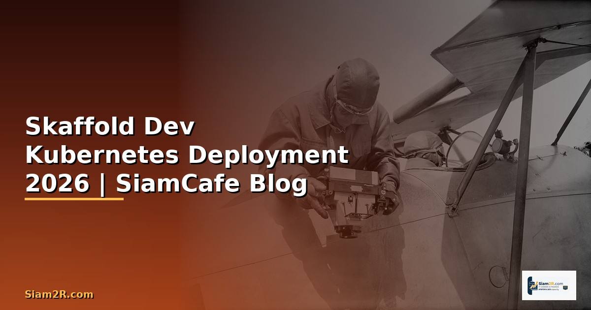 Skaffold Dev Kubernetes Deployment