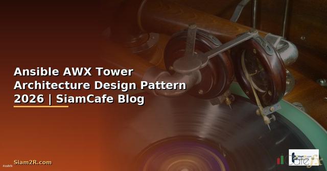 Ansible AWX Tower Architecture Design Pattern