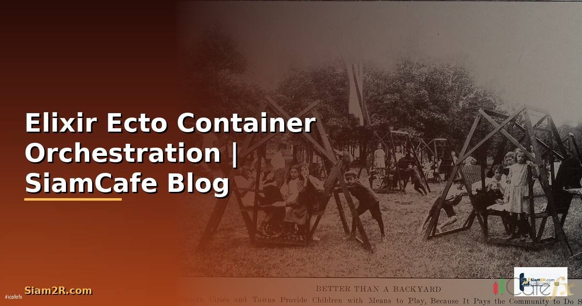 Elixir Ecto Container Orchestration
