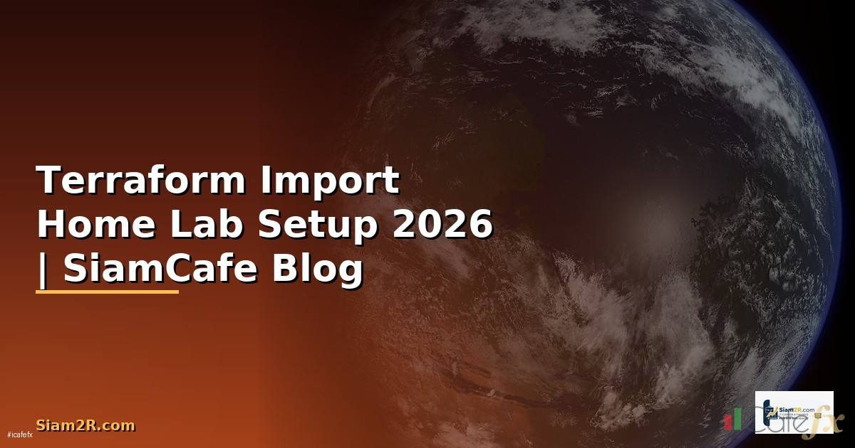 Terraform Import Home Lab Setup