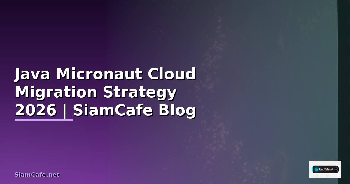 Java Micronaut Cloud Migration Strategy