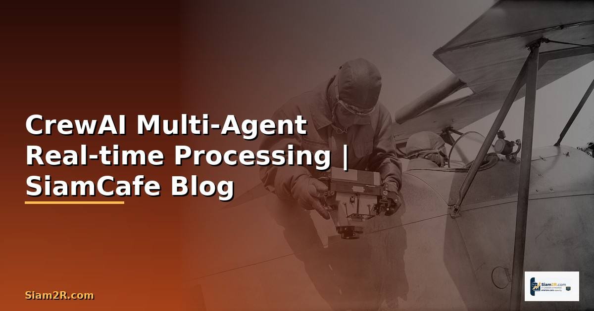 CrewAI Multi-Agent Real-time Processing