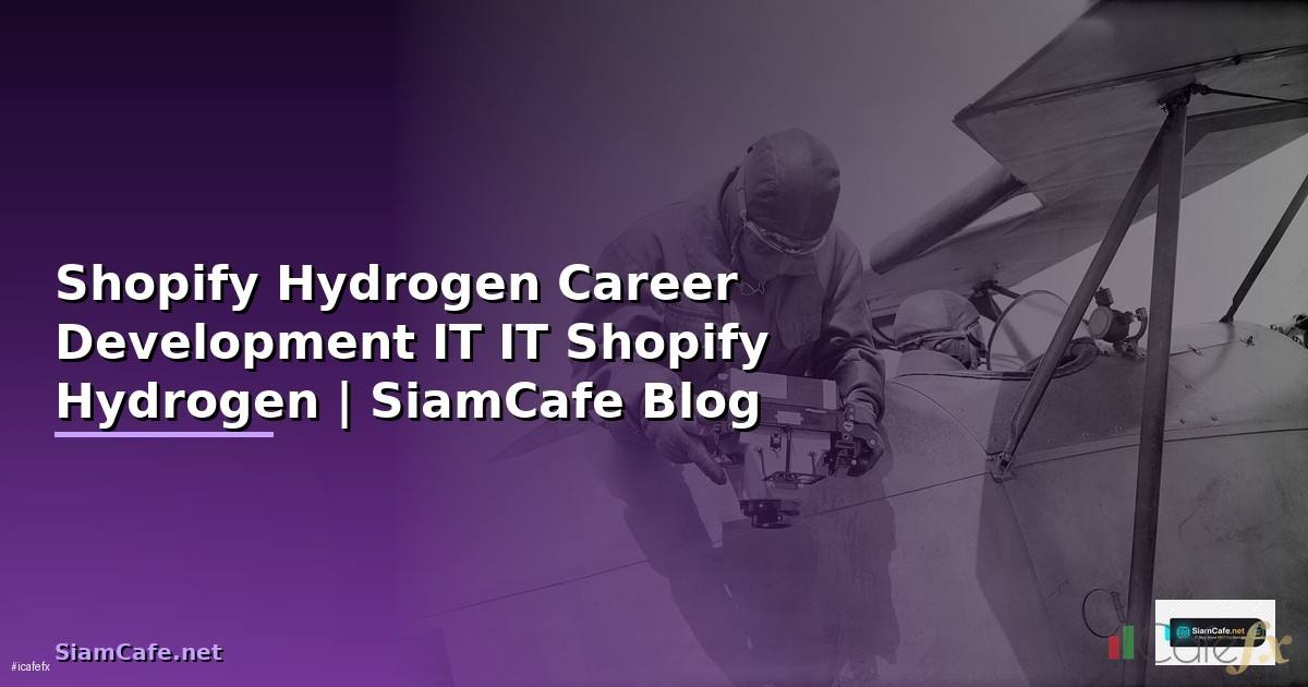 Shopify Hydrogen Career Development IT —