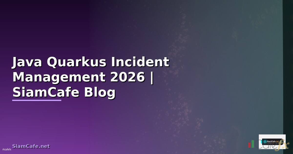 Java Quarkus Incident Management