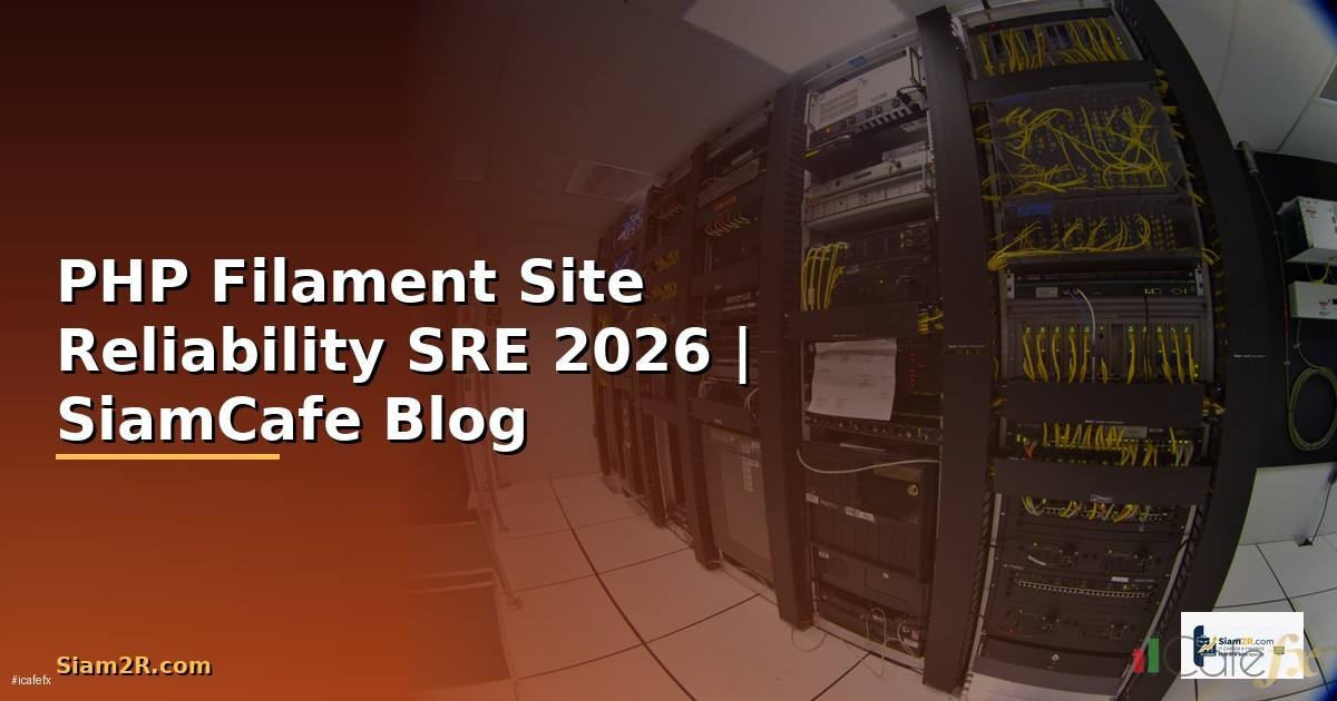 PHP Filament Site Reliability SRE