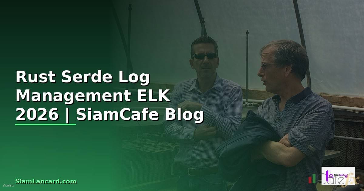 Rust Serde Log Management ELK