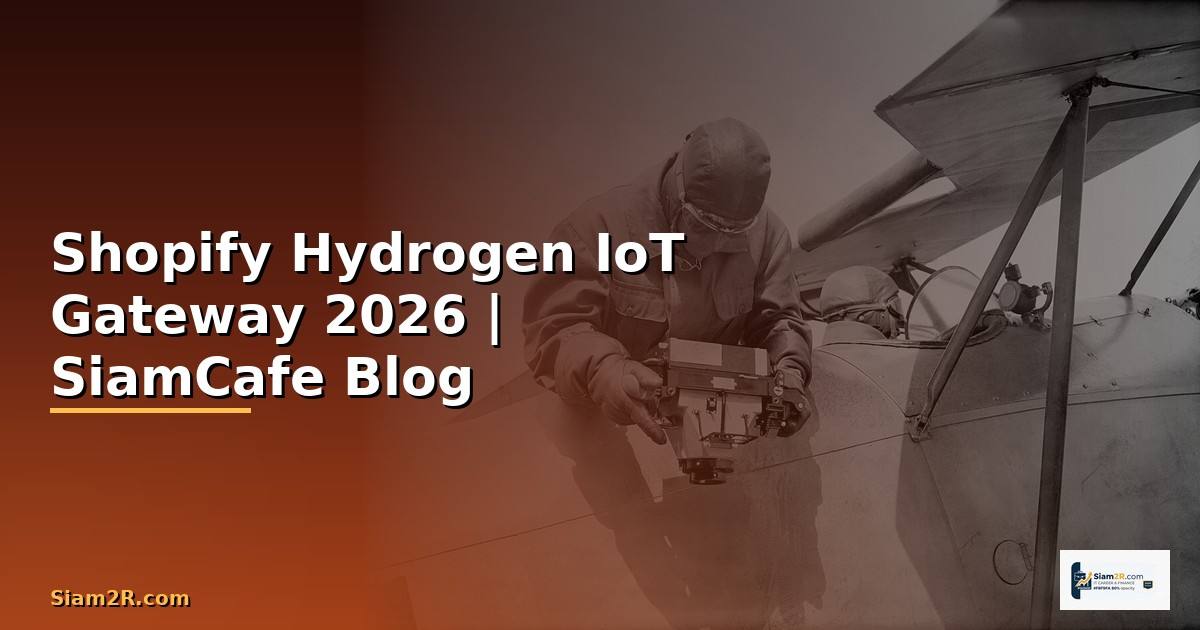 Shopify Hydrogen IoT Gateway