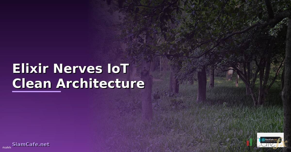 Elixir Nerves IoT Clean Architecture —