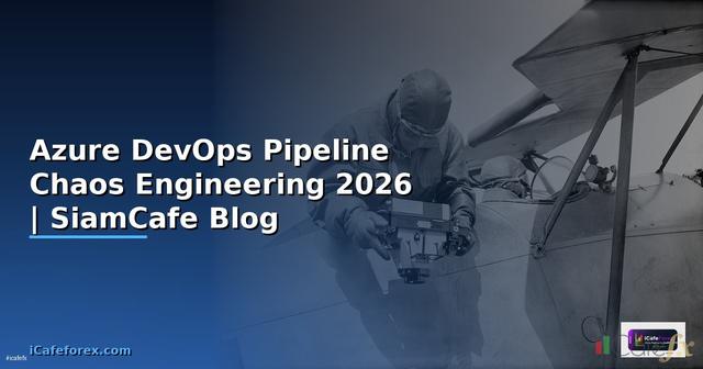 Azure DevOps Pipeline Chaos Engineering