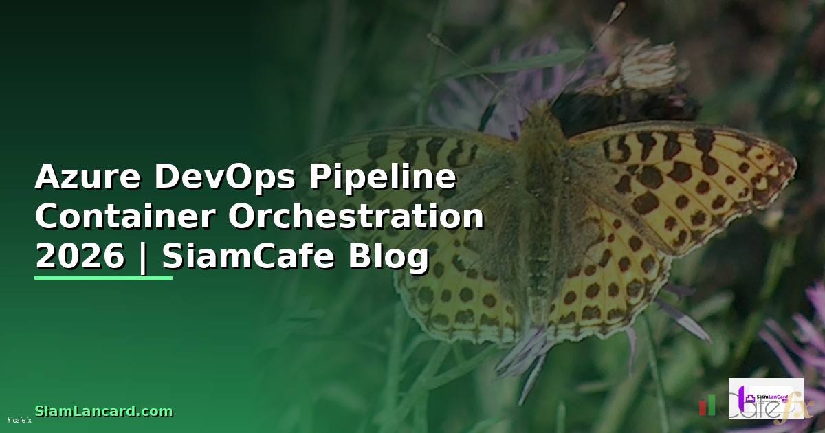 Azure DevOps Pipeline Container Orchestration