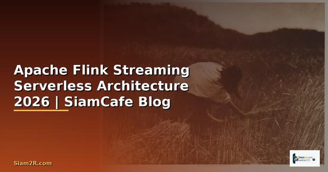 Apache Flink Streaming Serverless Architecture
