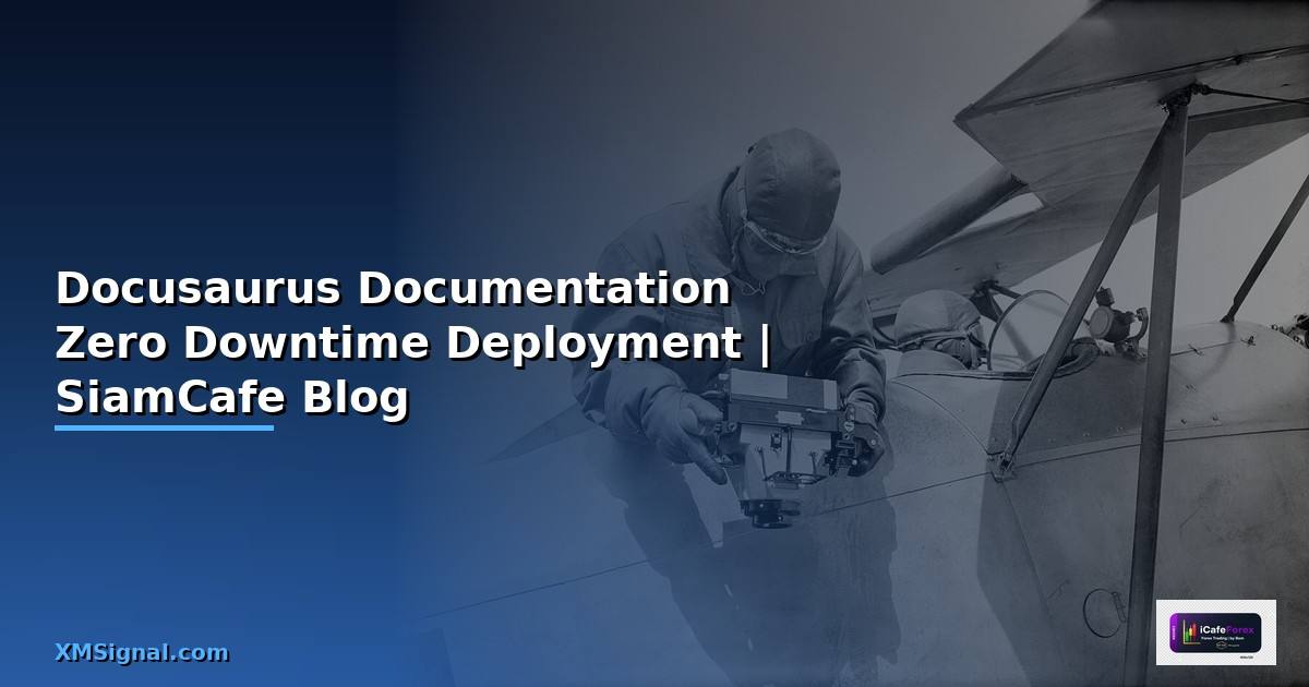Docusaurus Documentation Zero Downtime Deployment
