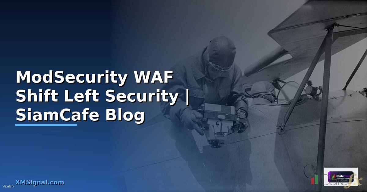 ModSecurity WAF Shift Left Security
