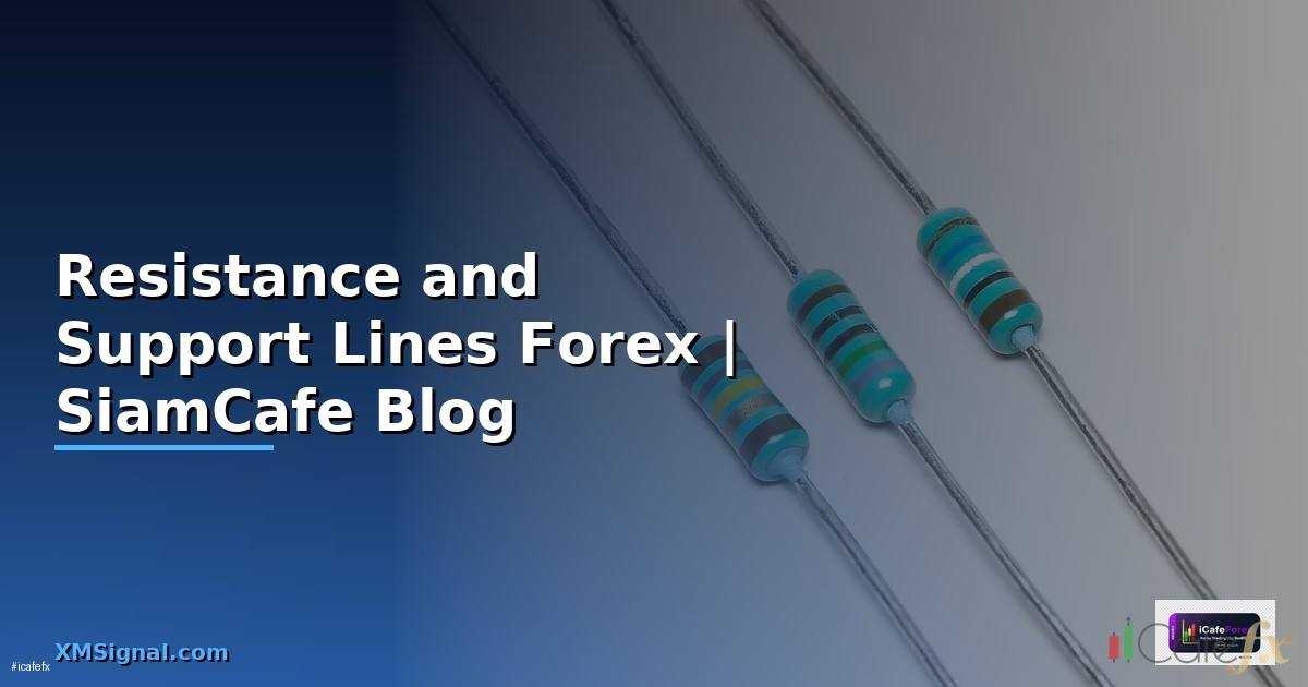 Resistance and Support Lines —