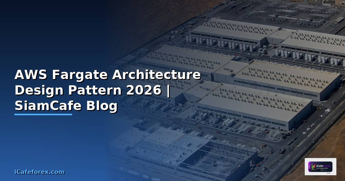 AWS Fargate Architecture Design Pattern
