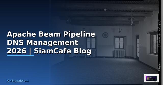 Apache Beam Pipeline DNS Management