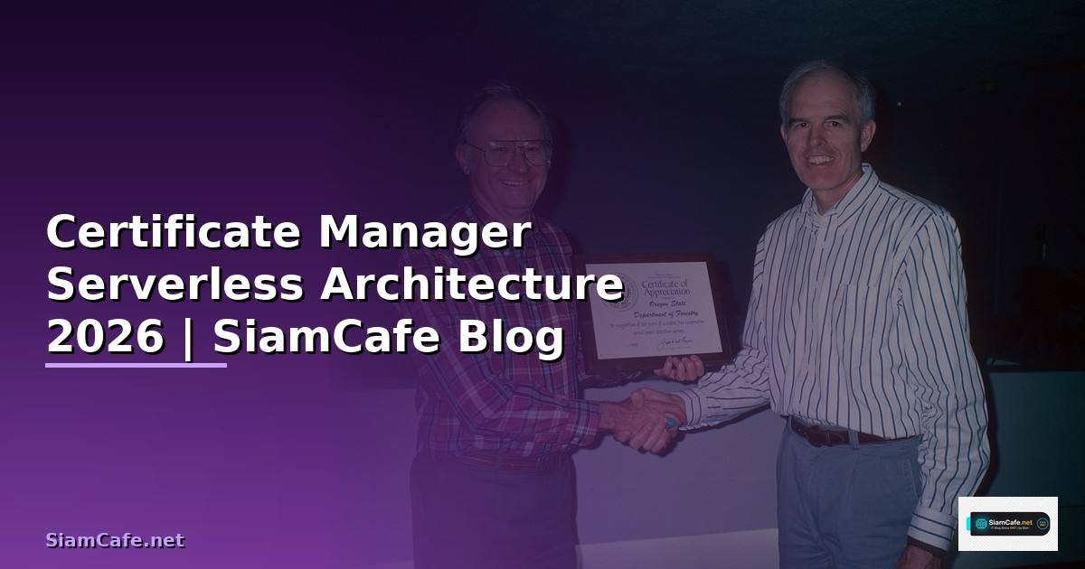 Certificate Manager Serverless Architecture