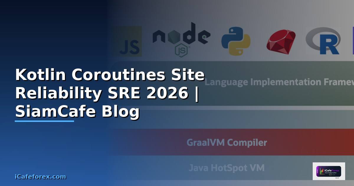 Kotlin Coroutines Site Reliability SRE