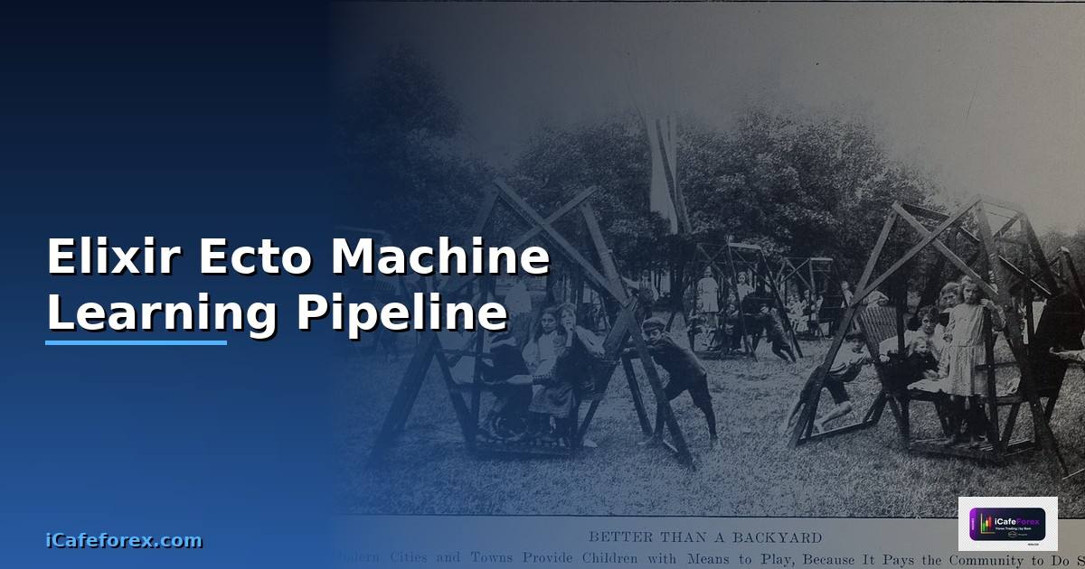 Elixir Ecto Machine Learning Pipeline —