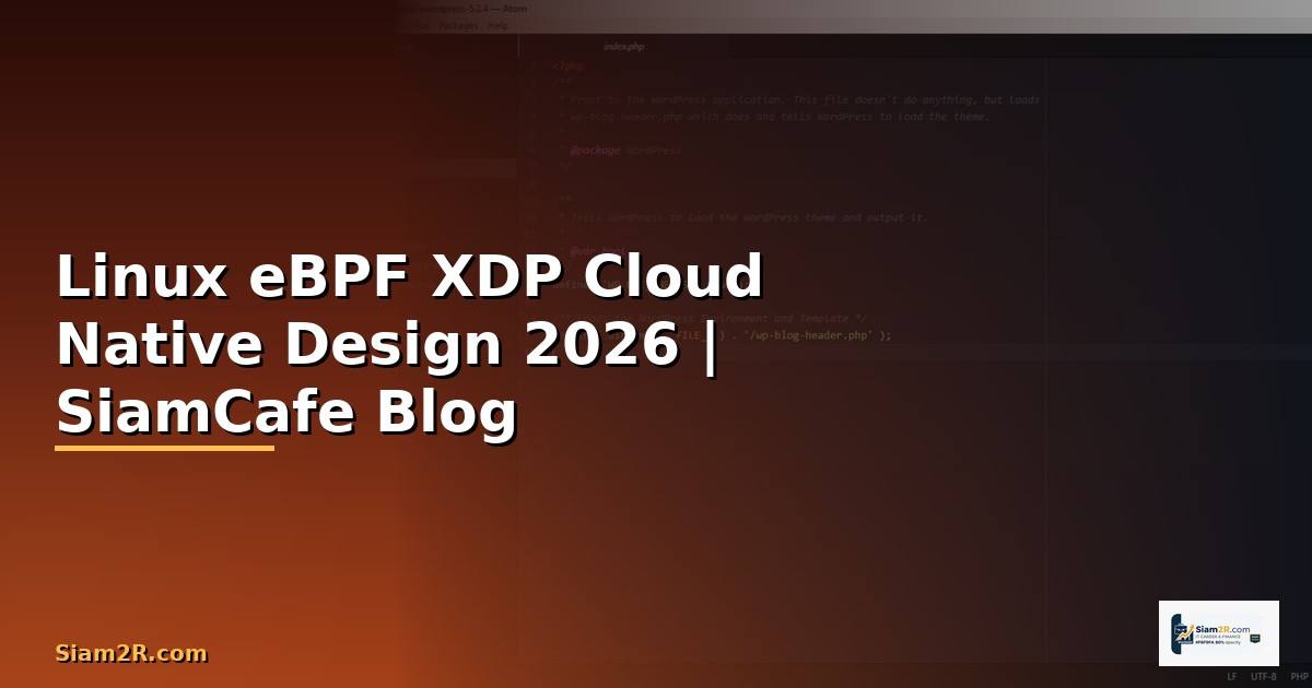 Linux eBPF XDP Cloud Native Design