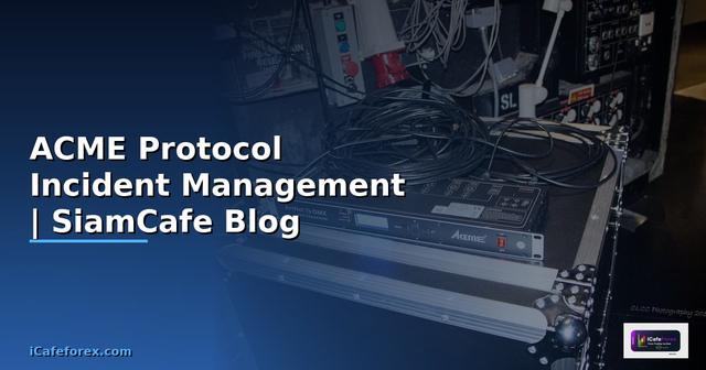 ACME Protocol Incident Management
