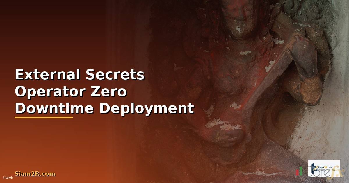 External Secrets Operator Zero Downtime