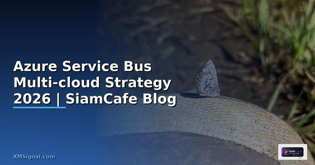 Azure Service Bus Multi-cloud Strategy
