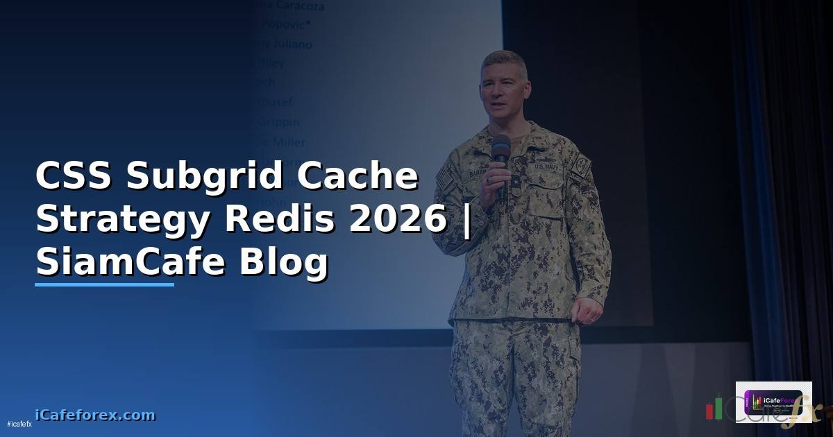 CSS Subgrid Cache Strategy Redis
