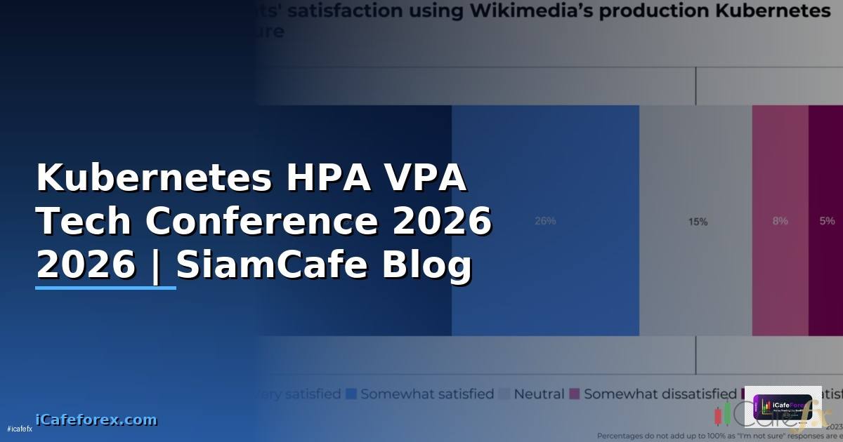 Kubernetes HPA VPA Tech Conference 2026