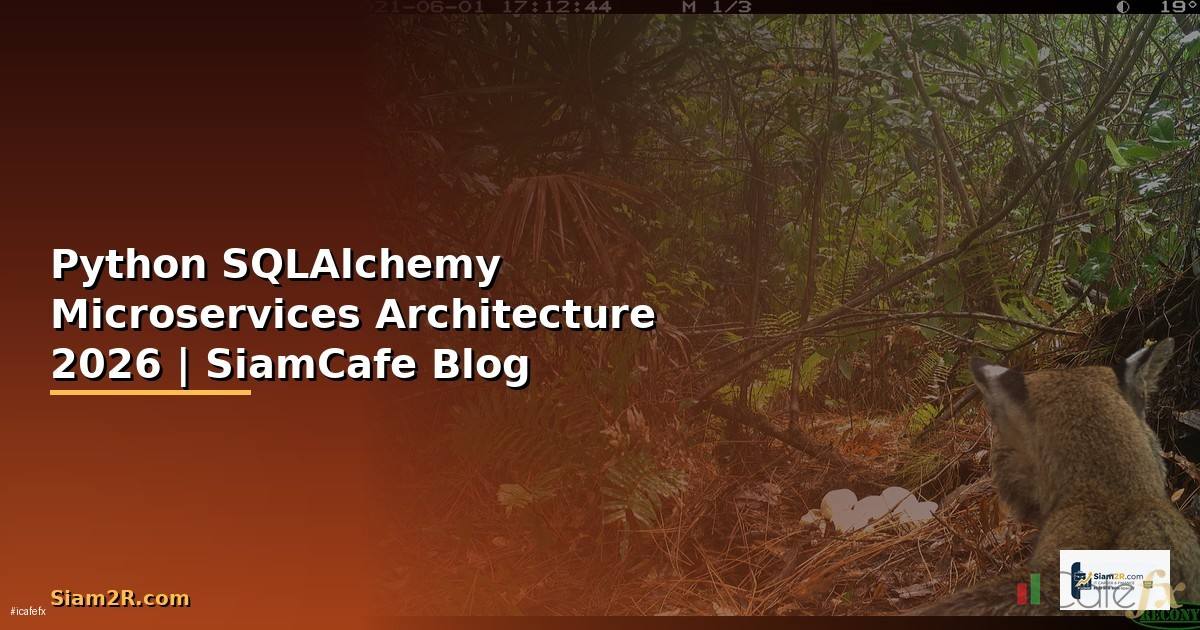 Python SQLAlchemy Microservices Architecture