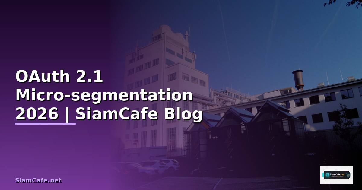 OAuth 2.1 Micro-segmentation