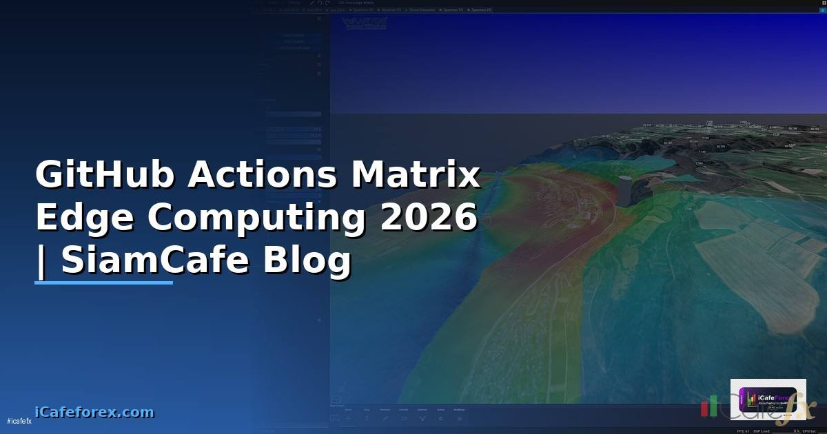 GitHub Actions Matrix Edge Computing