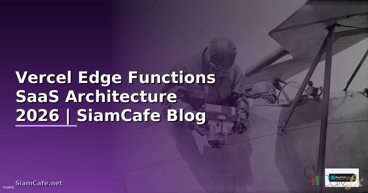 Vercel Edge Functions SaaS Architecture