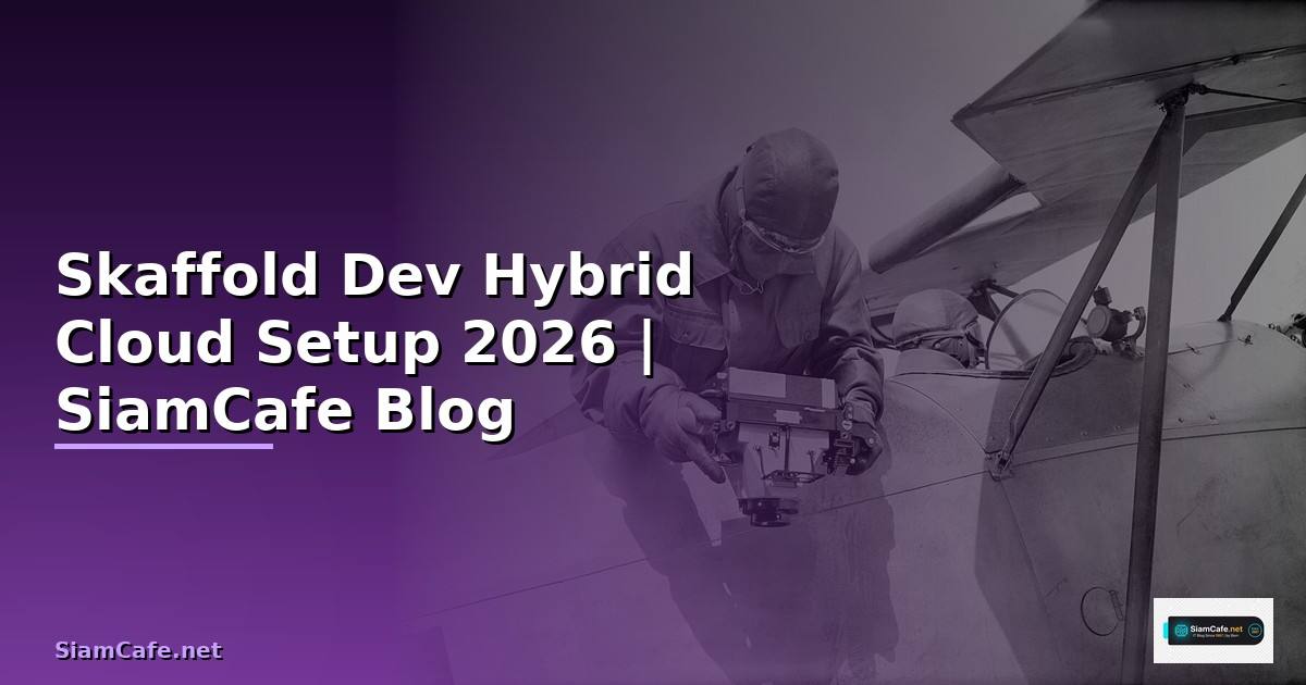 Skaffold Dev Hybrid Cloud Setup