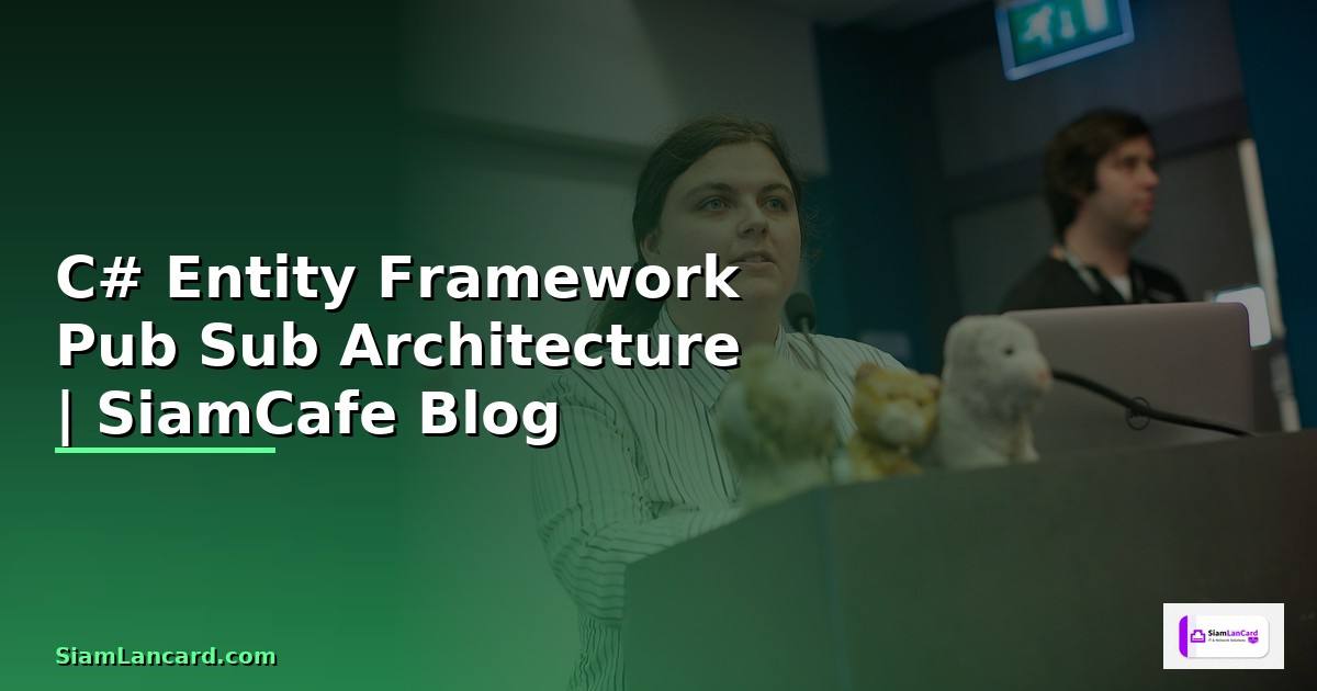 C# Entity Framework Pub Sub Architecture