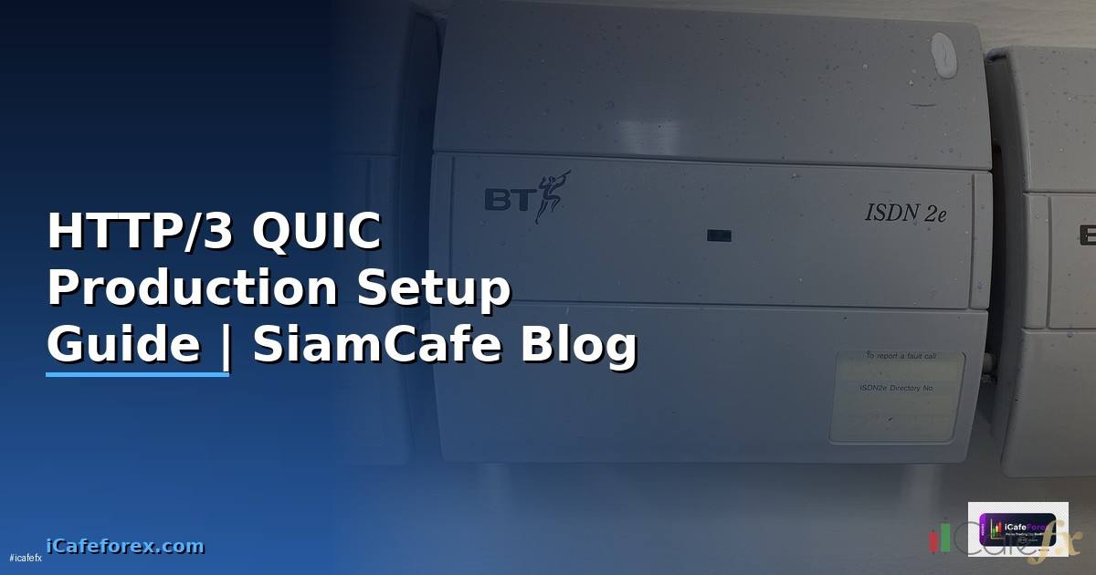 HTTP/3 QUIC Production Setup Guide