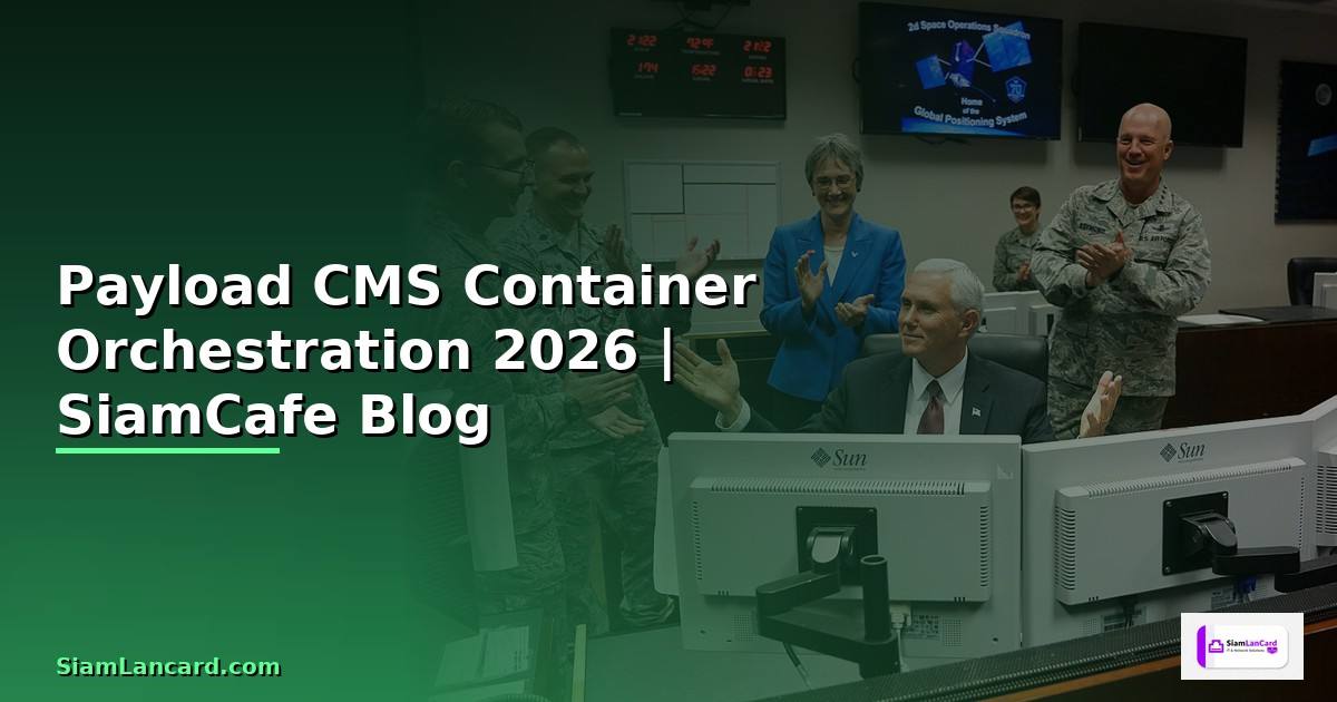 Payload CMS Container Orchestration