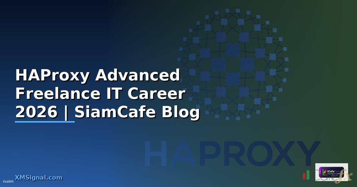 HAProxy Advanced Freelance IT Career
