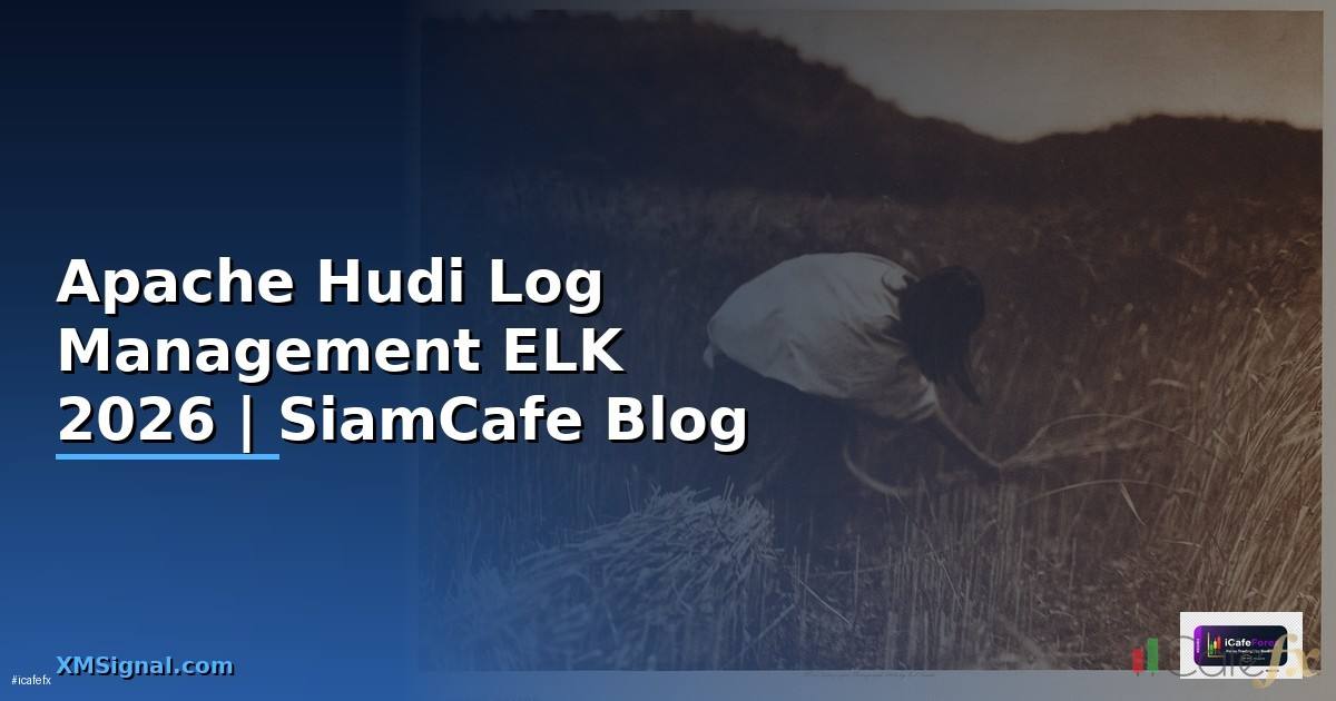 Apache Hudi Log Management ELK