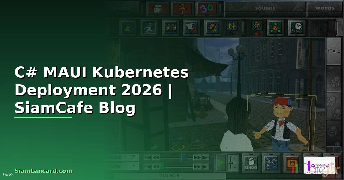 C# MAUI Kubernetes Deployment